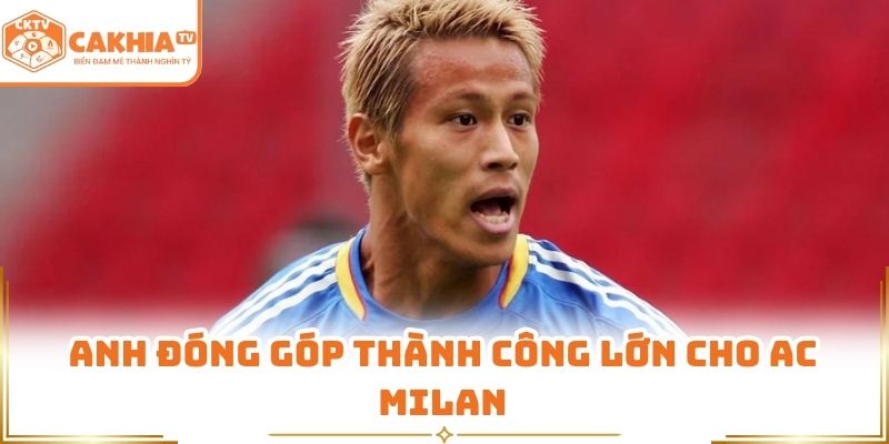 Anh đóng góp thành công lớn cho AC Milan